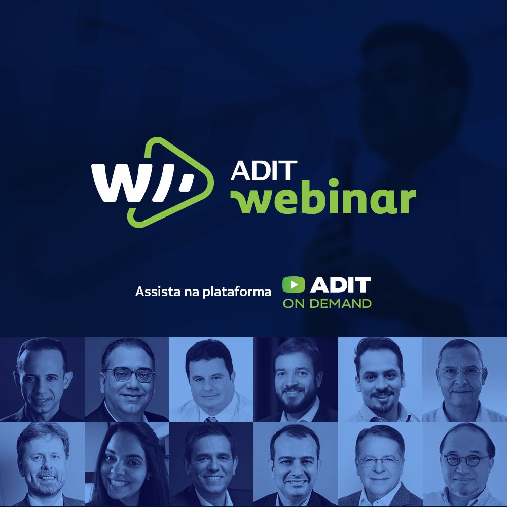 Assista as gravações dos webinars da ADIT Brasil. Estão disponíveis na plataforma de conteúdo ADIT On Demand