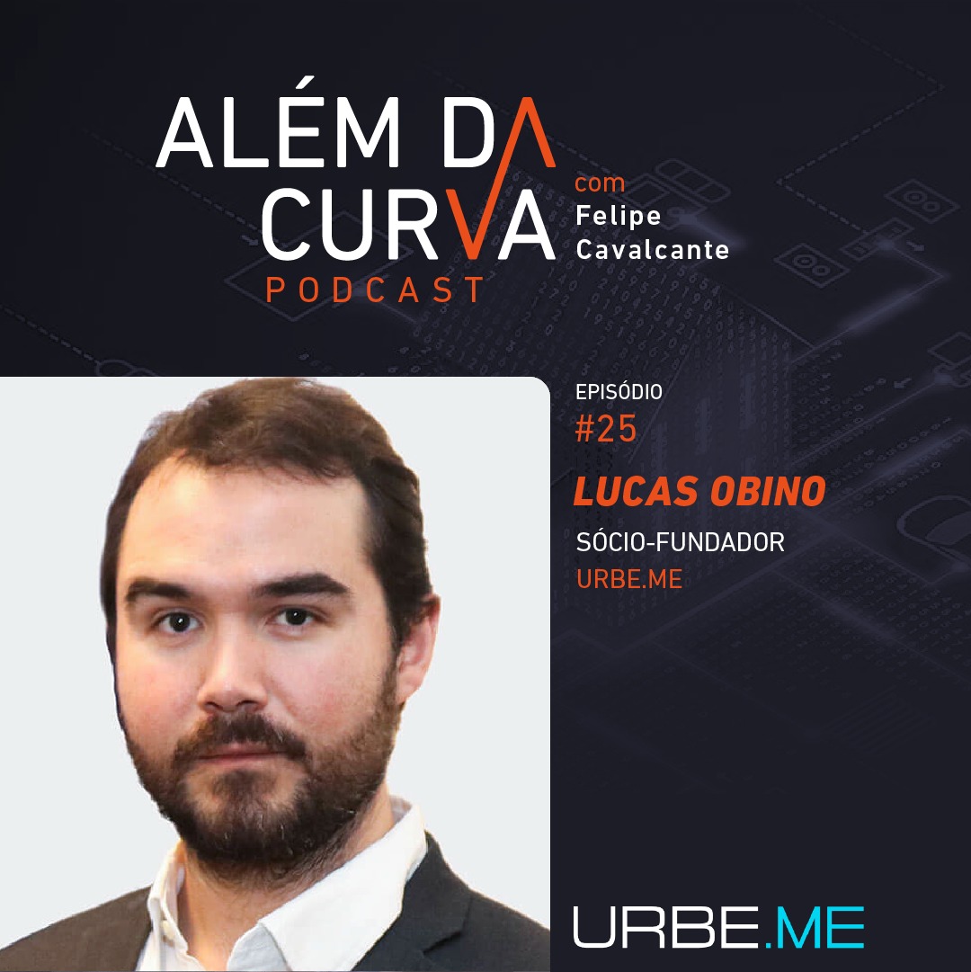 Lucas Obino, da URBE e OSPA, faz um overview sobre investimentos no mercado imobiliário, tecnologia e Cidades Responsivas