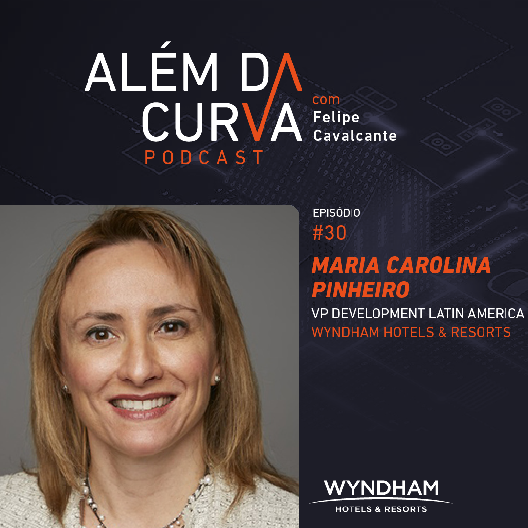 Maria Carolina Pinheiro, VP Development Latin America da Wyndham Hotels & Resorts, comenta estratégia de expansão da maior rede hoteleira do mundo
