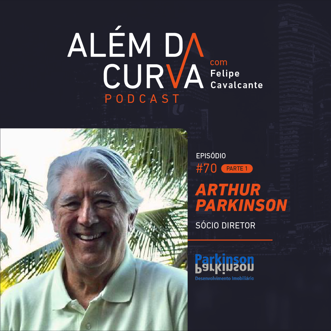 Arthur Parkinson conta a trajetória do mercado Brasileiro e como surgiram os fundos imobiliários
