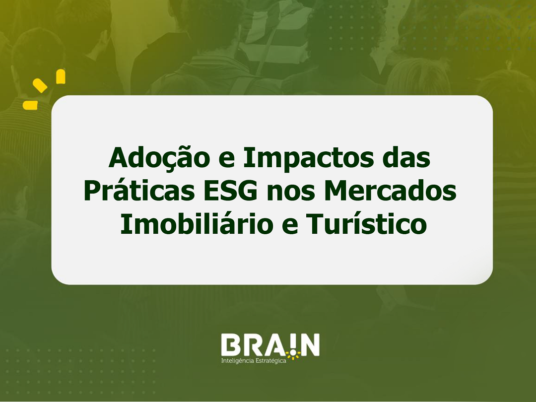 Pesquisa - Adoção e impacto das práticas ESG nos mercados imobiliário e turístico